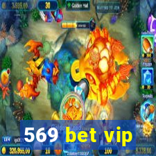 569 bet vip